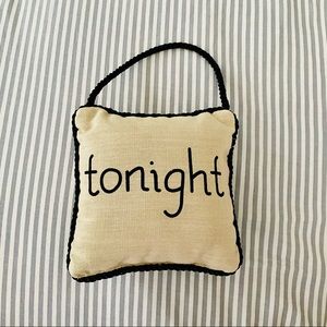 Tonight/Not Tonight Pillow
